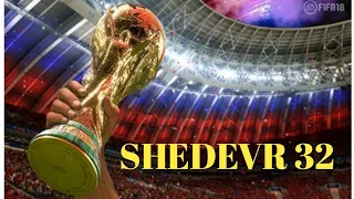 SHEDEVR 32-SONI (ORIGINAL VERSION) RUSSIA 2018 WORLD CUP 14.06.2018