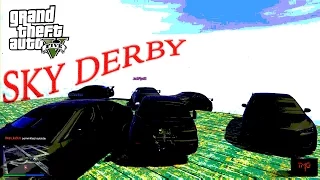 GTA 5 ONLINE SKY DERBY EXTREME ( GTA 5 funny moments )