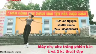 Mây nhẹ che trăng phiên bản 1 và 2 kỹ đẹp - Mai Phương hv lớp vip - HLV Lan Nguyen shuffle dance