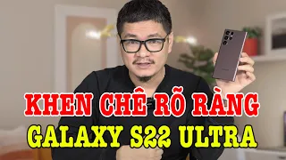 Đánh giá chi tiết Galaxy S22 Ultra sau 1 tháng: KHEN CHÊ RÕ RÀNG