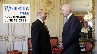 President Biden & Vladimir Putin Face Off In Historic Summit | Washington Week | June 18, 2021