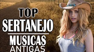 TOP SERTANEJO MUSICAS ANTIGAS