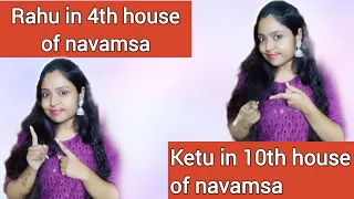 Rahu in 4th house and ketu in 10th house of navamsa chart||d9 chart analysis||marriage astrology||