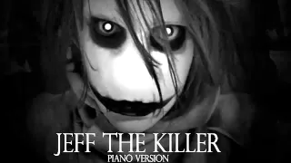 Jeff The Killer Theme Song Piano Version Sweet Dreams Are Made Of Screams