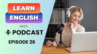 Daily english podcast #26 | English Podcast For Beginners #englishpodcast