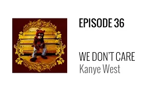 Beat Breakdown - We Don't Care by Kanye West