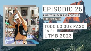 T01 E25 - UTMB 2023 | TODO LO QUE PASÓ EN CHAMONIX | FIND YOUR EVEREST PODCAST by Javi Ordieres