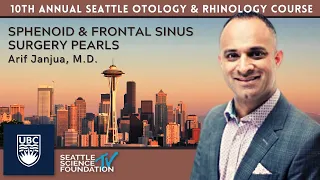 Sphenoid & Frontal Sinus Surgery Pearls- Arif Janjua, M.D.