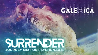 GALEXiCA - SURRENDER * Journey Mix for Psychonauts (Breathwork SoundTrack)