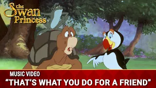 That's What You Do For A Friend | Sing-Along Music Video | The Swan Princess