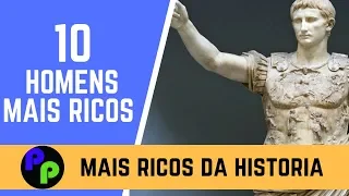 OS 10 HOMENS MAIS RICOS DA HISTÓRIA - SEGUNDO A REVISTA TIME