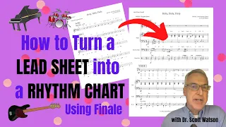 How to Turn a Lead Sheet into a Rhythm Chart in Finale