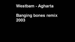 Westbam - Agharta Banging Bones Remix