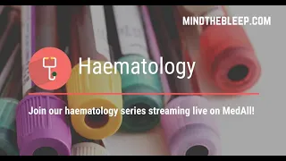 Haematology webinar series: Haematological emergencies