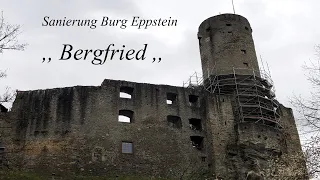 Sanierung Burg Eppstein Bergfried