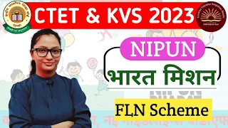 Nipun Bharat Mission | FLN | Nipun Bharat for KVS PRT | Nipun Bharat for CTET 2023 | CTET KVS 2023 |