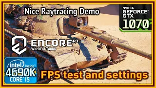 World of Tanks Encore Ray Tracing Demo - i5 4690K & GTX 1070 Benchmarks