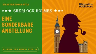 Sherlock Holmes: Eine sonderbare Anstellung (Komplettes Hörbuch) - Sir Arthur Conan Doyle