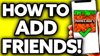 How To Add Friends in Minecraft 2024 (Android IOS Windows Xbox PS5)