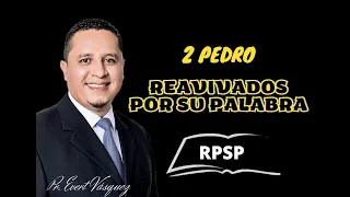 Falsos profetas. 2 PEDRO 1. REAVIVADOS POR SU PALABRA (Pr. Evert Vásquez)