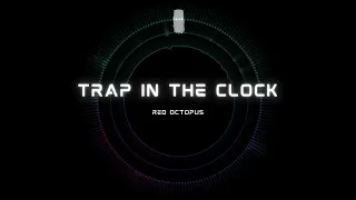 Trap in the Clock | Electronic Trap Beat 2024