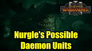 Nurgle's Possible Units In Total War Warhammer 3 - Daemons