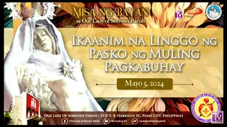 Our Lady of Sorrows Parish | Ikaanim na Linggo ng Pasko ng Muling Pagkabuhay | Mayo 5, 2024 - 4:00PM