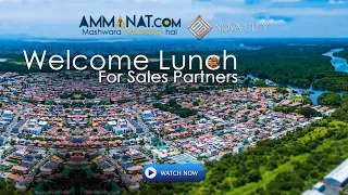 Nova City Highlights of Welcome Lunch| Ammanat.comAmmanat.com