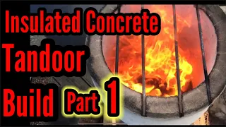 DIY How to Build Tandoor Oven using Insulated Concrete Vermiculite n Quick Set Mortar Mix: Part 1