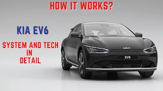 Kia EV6: The Tech and the System explained in Detail.