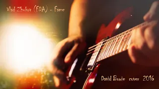 Vlad Zhukov (FDA) - Fame ( David Bowie cover ) 2016