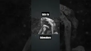 Intro To Skinwalkers l Things That Are Interesting #scary #skinwalker #short