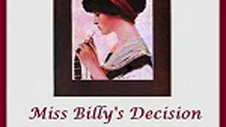 MISS BILLY'S DECISION by Eleanor H. Porter FULL AUDIOBOOK | Best Audiobooks