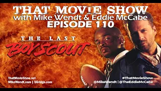 That Movie Show: Episode 110 - The Last Boy Scout (1991)