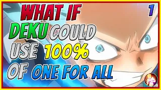 What If Deku Could Use 100% of One For All| Part 1| Remastered| My Hero Academia What If