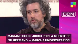 Mariano Cohn + Marcha universitarios #DDM | Programa completo (23/04/24)