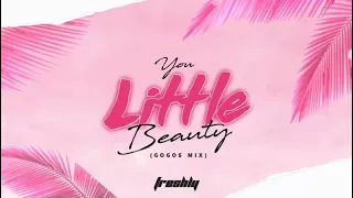 You Little Beauty (Gogos Mix) Tiktok Song | DJ FRESHLY