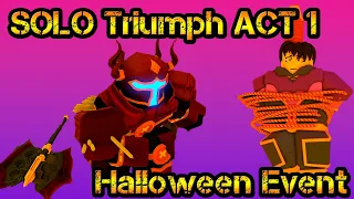 SOLO Triumph ACT 1 HALLOWEEN EVENT Roblox Tower Defense Simulator