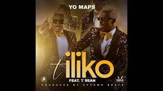 Yo Maps ft. T Sean – Tiliko (Official Audio)