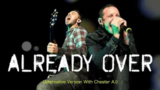 Mike Shinoda Feat. Chester Bennington (A.I) - Already Over (Alternative Version With Screams)
