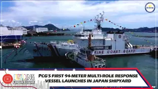 PCG’s first 94-meter Multi-Role Response Vessel launches in Japan shipyard