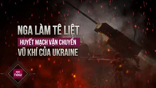 Nga ồ ạt tấn công mạng lưới đường sắt, gây tê liệt huyết mạch vận chuyển vũ khí của Ukraine