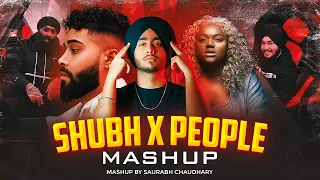 Shubh X People - Mashup | Shubh ft. AP Dhillon & Gurinder Gill | Saurabh Chaudhary