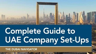 Guide to Opening a Company in Dubai and the UAE