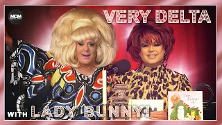 Very Delta #58 "Are You A Lady Bunny Like Me?" (w/ Lady Bunny)