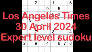 Sudoku solution – Los Angeles Times 30 April 2024 Expert level