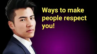 How do you make people respect you against their will?