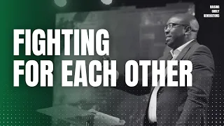 Fighting For Each Other | Bishop Gibson Anduvate