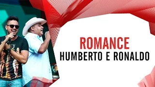 Romance - Humberto e Ronaldo - Villa Mix São Paulo 2016 ( Ao Vivo )