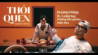 [Guitar]Hướng dẫn: THÓI QUEN - HOÀNG DŨNG, GDUCKY, MÀU NƯỚC BAND